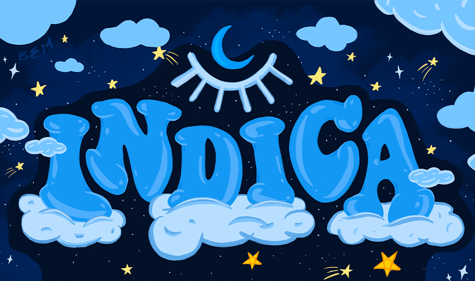 Let’s talk about Indica, Baby…Post Image